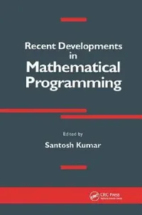 Buy Recent Developments in Mathematical Programming (English, Santosh Kumar) — BookShops.in