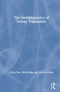Buy The Sociolinguistics of Survey Translation (English, Yuling Pan | Mandy Sha | Hyunjoo Park) — BookShops.in