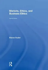 Buy Markets, Ethics, and Business Ethics (English, Steven Scalet) — BookShops.in