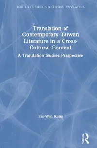 Buy Translation Of Contemporary Taiwan Literature In A Cross-Cultural Context (English, Szu-Wen Kung) — BookShops.in