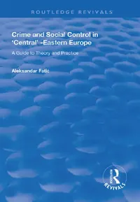 Buy Crime and Social Control in Central-Eastern Europe (English, Aleksandar Fatic) — BookShops.in