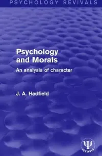 Buy Psychology and Morals (English, J. A. Hadfield) — BookShops.in
