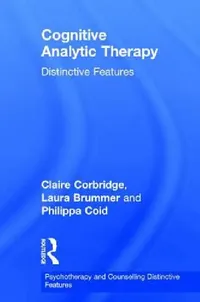 Buy Cognitive Analytic Therapy (English, Claire Corbridge | Laura Brummer | Philippa Coid) — BookShops.in