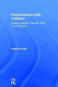 Buy Psychodrama with Children (English, Hanna Kende) — BookShops.in