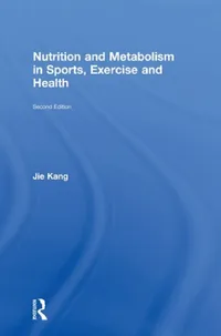 Buy Nutrition and Metabolism in Sports, Exercise and Health (English, Jie Kang) — BookShops.in