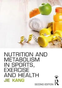 Buy Nutrition and Metabolism in Sports, Exercise and Health (English, Jie Kang) — BookShops.in