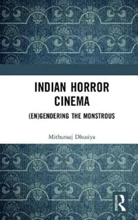 Buy Indian Horror Cinema (English, Mithuraaj Dhusiya) — BookShops.in
