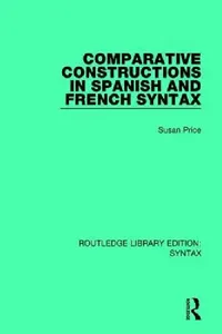 Buy Comparative Constructions in Spanish and French Syntax (English, Susan Price) — BookShops.in