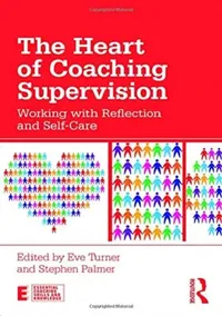 Buy The Heart of Coaching Supervision (English, Eve Turner | Stephen Palmer) — BookShops.in
