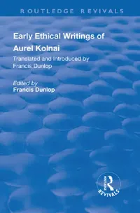 Buy Early Ethical Writings of Aurel Kolnai (English, Francis Dunlop) — BookShops.in