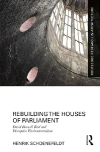 Buy Rebuilding the Houses of Parliament (English, Henrik Schoenefeldt) — BookShops.in
