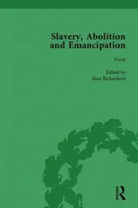 Buy Slavery, Abolition and Emancipation Vol 4 (English, Peter J. Kitson | Debbie Lee | Anne K. Mellor) — BookShops.in