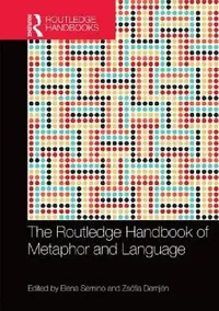Buy The Routledge Handbook of Metaphor and Language (English, Elena Semino | Zsófia Demjén) — BookShops.in