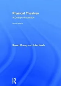 Buy Physical Theatres (English, Simon Murray | John Keefe) — BookShops.in