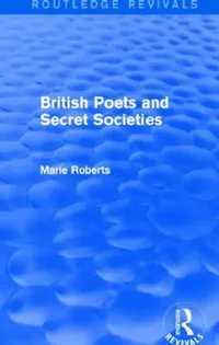 Buy British Poets and Secret Societies (Routledge Revivals) (English, Marie Mulvey-Roberts) — BookShops.in