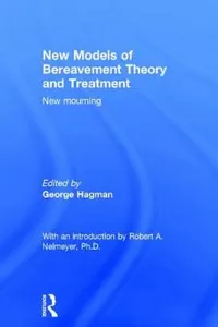 Buy New Models of Bereavement Theory and Treatment (English, George Hagman) — BookShops.in