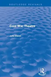 Buy Cold War Theatre (Routledge Revivals) (English, John Elsom) — BookShops.in