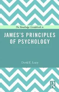 Buy The Routledge Guidebook to James's Principles of Psychology (English, David Leary) — BookShops.in