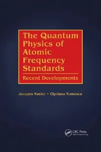 Buy The Quantum Physics of Atomic Frequency Standards (English, Jacques Vanier | Cipriana Tomescu) — BookShops.in