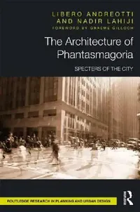 Buy The Architecture of Phantasmagoria (English, Libero Andreotti | Nadir Lahiji) — BookShops.in