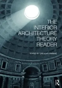 Buy The Interior Architecture Theory Reader (English, Gregory Marinic) — BookShops.in