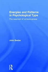 Buy Energies and Patterns in Psychological Type (English, John Beebe) — BookShops.in