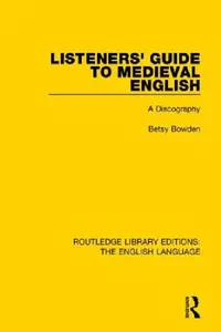 Buy Listeners' Guide to Medieval English (English, Betsy Bowden) — BookShops.in