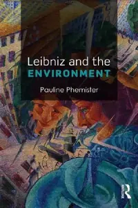 Buy Leibniz and the Environment (English, Pauline Phemister) — BookShops.in