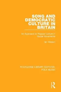 Buy Song and Democratic Culture in Britain (English, Ian Watson) — BookShops.in