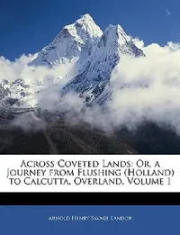 Buy Across Coveted Lands (English, Arnold Henry Savage Landor) — BookShops.in