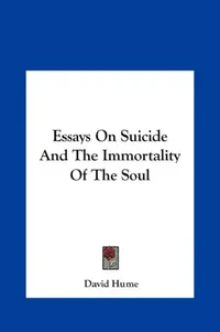 Buy Essays On Suicide And The Immortality Of The Soul (English, David Hume) — BookShops.in