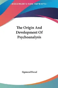Buy The Origin And Development Of Psychoanalysis (English, Sigmund Freud) — BookShops.in