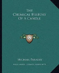 Buy The Chemical History Of A Candle (English, Michael Faraday) — BookShops.in