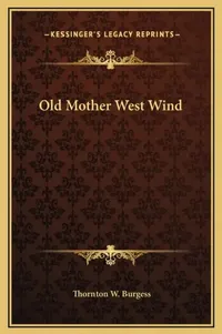Buy Old Mother West Wind (English, Thornton W. Burgess) — BookShops.in
