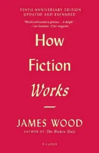 Buy How Fiction Works (English, James Wood) — BookShops.in