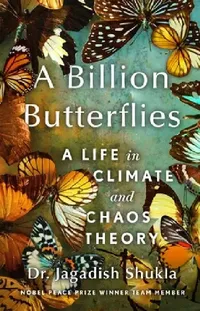 Buy A Billion Butterflies (English, Jagadish Shukla) — BookShops.in