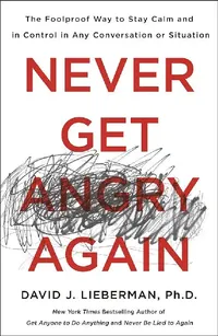 Buy Never Get Angry Again (English, David J. Lieberman) — BookShops.in