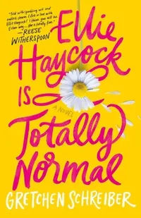 Buy Ellie Haycock Is Totally Normal (English, Gretchen Schreiber) — BookShops.in
