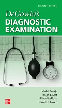 Buy Degowin's Diagnostic Examination, 11th Edition (English, Manish Suneja | Joseph F. Szot | Richard F. Leblond) — BookShops.in
