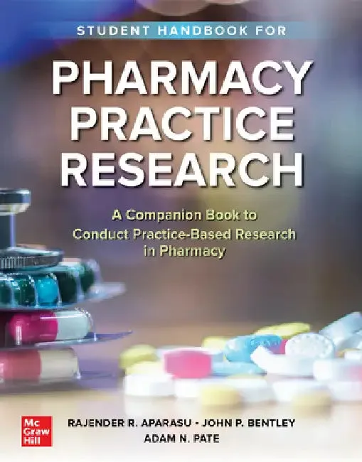 Student Handbook for Pharmacy Practice Research (English, Rajender R. Aparasu | John P. Bentley | Adam N. Pate)
