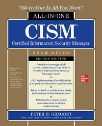 Buy Cism Certified Information Security Manager All-In-One Exam Guide, Second Edition | by Peter Gregory | McGraw-Hill Companies | by Peter Gregory | McGraw-Hill Companies | by Peter Gregory | McGraw-Hill Companies | by Peter Gregory | McGraw-Hill Companies | by Peter Gregory | McGraw-Hill Companies | by Peter Gregory | McGraw-Hill Companies | by Peter Gregory | McGraw-Hill Companies — BookShops.in