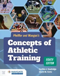 Buy Pfeiffer and Mangus's Concepts of Athletic Training | by Cynthia Trowbridge | Cheryl M. Ferris | Jones &amp; Bartlett Publishers | by Cynthia Trowbridge | Cheryl M. Ferris | Jones &amp; Bartlett Publishers | by Cynthia Trowbridge | Cheryl M. Ferris | Jones &amp; Bartlett Publishers | by Cynthia Trowbridge | Cheryl M. Ferris | Jones &amp; Bartlett Publishers | by Cynthia Trowbridge | Cheryl M. Ferris | Jones &amp; Bartlett Publishers | by Cynthia Trowbridge | Cheryl M. Ferris | Jones &amp; Bartle — BookShops.in