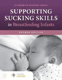 Buy Supporting Sucking Skills in Breastfeeding Infants (English, Catherine Watson Genna) — BookShops.in