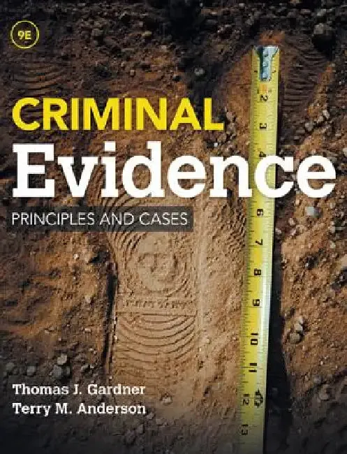 Criminal Evidence | by Thomas Gardner | Terry Anderson | Cengage Learning | by Thomas Gardner | Terry Anderson | Cengage Learning | by Thomas Gardner | Terry Anderson | Cengage Learning | by Thomas Gardner | Terry Anderson | Cengage Learning | by Thomas Gardner | Terry Anderson | Cengage Learning | by Thomas Gardner | Terry Anderson | Cengage Learning | by Thomas Gardner | Terry Anderson | Cengage Learning | by Thomas Gardner | Terry Anderson | Cengage Learning | by Thomas Gardner | Terry Anders