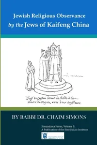 Buy Jewish Religious Observance by the Jews of Kaifeng China (English, Rabbi Chaim Simons) — BookShops.in