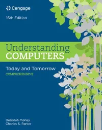 Buy Understanding Computers: Today and Tomorrow Comprehensive 16th Edition | Deborah Morley & Charles Parker | Hardcover | Course Technology Ptr | ISBN 9781305656314 | Computer Science Textbook for Indian Students — BookShops.in