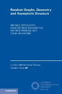 Buy Random Graphs, Geometry and Asymptotic Structure (English, Michael Krivelevich | Konstantinos Panagiotou | Mathew Penrose) — BookShops.in