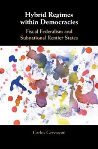Buy Hybrid Regimes Within Democracies | by Carlos Gervasoni | Cambridge University Press | by Carlos Gervasoni | Cambridge University Press | by Carlos Gervasoni | Cambridge University Press | by Carlos Gervasoni | Cambridge University Press | by Carlos Gervasoni | Cambridge University Press | by Carlos Gervasoni | Cambridge University Press | by Carlos Gervasoni | Cambridge University Press | by Carlos Gervasoni | Cambridge University Press | by Carlos Gervasoni | Cambridge University Press | by Ca — BookShops.in
