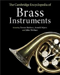 Buy The Cambridge Encyclopedia of Brass Instruments | by Trevor Herbert | Arnold Myers | John Wallace | Cambridge University Press | by Trevor Herbert | Arnold Myers | John Wallace | Cambridge University Press | by Trevor Herbert | Arnold Myers | John Wallace | Cambridge University Press | by Trevor Herbert | Arnold Myers | John Wallace | Cambridge University Press | by Trevor Herbert | Arnold Myers | John Wallace | Cambridge University Press | by Trevor Herbert | Arnold Myers | John Wallace | Cambr — BookShops.in