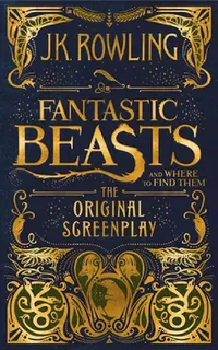 Buy Fantastic Beasts and Where to Find Them (English, J. K. Rowling) — BookShops.in